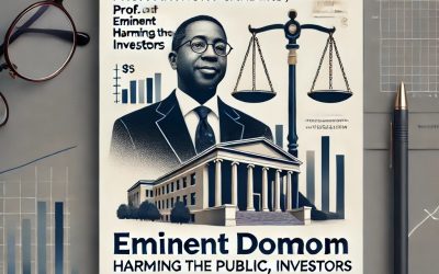 AMI notes GMU Prof. Anthony Sanders on Eminent Domain Harming the Public, Investors